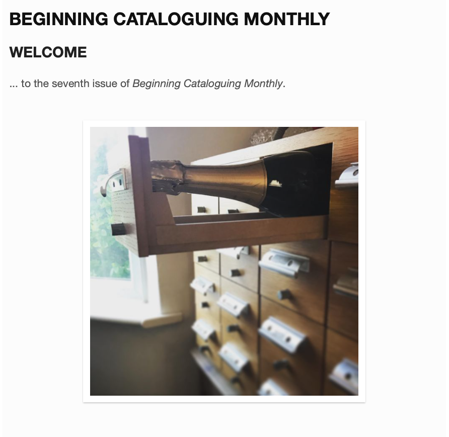 WELCOME to the seventh issue of Beginning Cataloguing Monthly